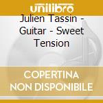 Julien Tassin - Guitar - Sweet Tension