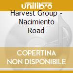 Harvest Group - Nacimiento Road cd musicale