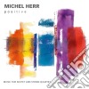 Michel Herr - Positive cd