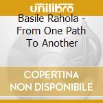 Basile Rahola - From One Path To Another cd