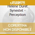 Helene Duret Synestet - Perception cd