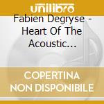 Fabien Degryse - Heart Of The Acoustic Guitar cd