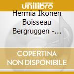 Hermia Ikonen Boisseau Bergruggen - Orchestra Nazionale Della Luna (Eponyme) cd