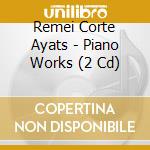 Remei Corte Ayats - Piano Works (2 Cd) cd