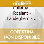 Callatay - Roelant - Landeghem - Baroque Arias For Soprano Trumpet Organ cd musicale di Callatay