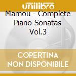 Mamou - Complete Piano Sonatas Vol.3