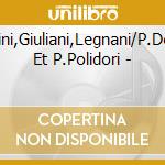 Paganini,Giuliani,Legnani/P.Depetris Et P.Polidori - cd