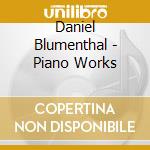 Daniel Blumenthal - Piano Works cd