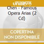 Chen - Famous Opera Arias (2 Cd) cd