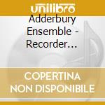 Adderbury Ensemble - Recorder Concerto The Piper Of Dreams cd