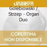 Golebiowski / Strzep - Organ Duo cd