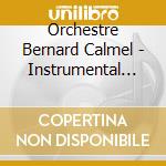 Orchestre Bernard Calmel - Instrumental And Vocal Works cd