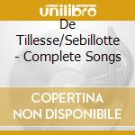 De Tillesse/Sebillotte - Complete Songs cd
