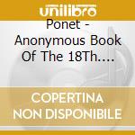 Ponet - Anonymous Book Of The 18Th. C. cd