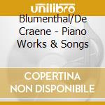 Blumenthal/De Craene - Piano Works & Songs cd musicale di Blumenthal/De Craene