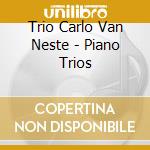 Trio Carlo Van Neste - Piano Trios cd
