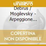 Debrus / Mogilevsky - Arpeggione Sonata / Cello Sonata / Vocalis cd musicale di Debrus/Mogilevsky