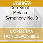 Duo Solot - Moldau - Symphony No. 9 cd