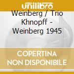 Weinberg / Trio Khnopff - Weinberg 1945 cd