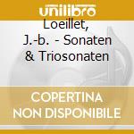 Loeillet, J.-b. - Sonaten & Triosonaten cd musicale di Loeillet, J.