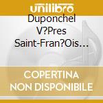 Duponchel V?Pres Saint-Fran?Ois D'Assise - Harmonia Sacra cd