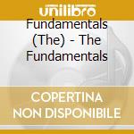 Fundamentals (The) - The Fundamentals cd