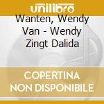 Wanten, Wendy Van - Wendy Zingt Dalida cd