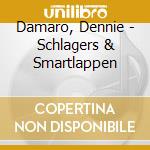 Damaro, Dennie - Schlagers & Smartlappen cd