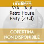 V/A - Real Retro House Party (3 Cd) cd