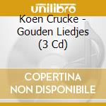 Koen Crucke - Gouden Liedjes (3 Cd) cd