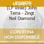(LP Vinile) John Terra - Zingt Neil Diamond vinile