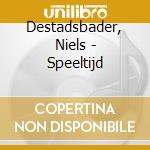 Destadsbader, Niels - Speeltijd cd
