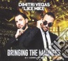 Dimitri Vegas & Like Mike - Bringing The Madness (2 Cd) cd