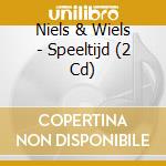 Niels & Wiels - Speeltijd (2 Cd) cd musicale di Niels & Wiels