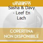 Sasha & Davy - Leef En Lach cd