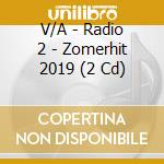 V/A - Radio 2 - Zomerhit 2019 (2 Cd) cd
