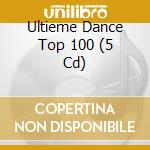Ultieme Dance Top 100 (5 Cd) cd