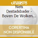 Niels Destadsbader - Boven De Wolken -Cd+Dvd- cd