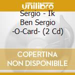 Sergio - Ik Ben Sergio -O-Card- (2 Cd) cd