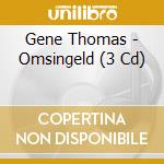 Gene Thomas - Omsingeld (3 Cd) cd