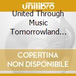 United Through Music Tomorrowland 2020 / Various (3 Cd) cd