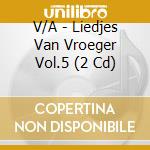 V/A - Liedjes Van Vroeger Vol.5 (2 Cd) cd