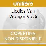 Liedjes Van Vroeger Vol.6 cd