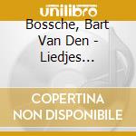 Bossche, Bart Van Den - Liedjes Blijven cd