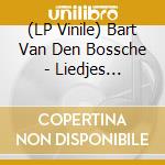 (LP Vinile) Bart Van Den Bossche - Liedjes Blijven vinile