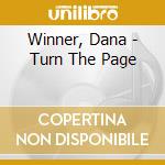Winner, Dana - Turn The Page cd musicale