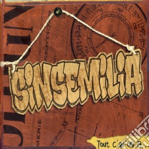 Sinsemilia - Tout C'Qu'On A cd musicale di Sinsemilia