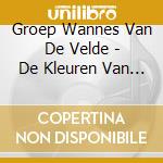 Groep Wannes Van De Velde - De Kleuren Van De Steden cd