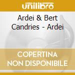 Ardei & Bert Candries - Ardei cd