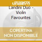 Landini Duo - Violin Favourites cd